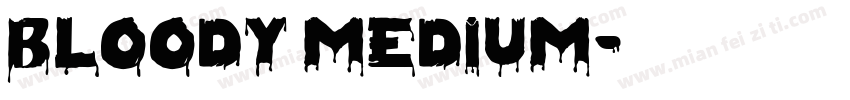 Bloody Medium字体转换
